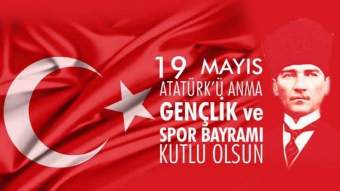 19 Mayıs Atatürk 'ü Anma Gençlik ve Spor Bayramı